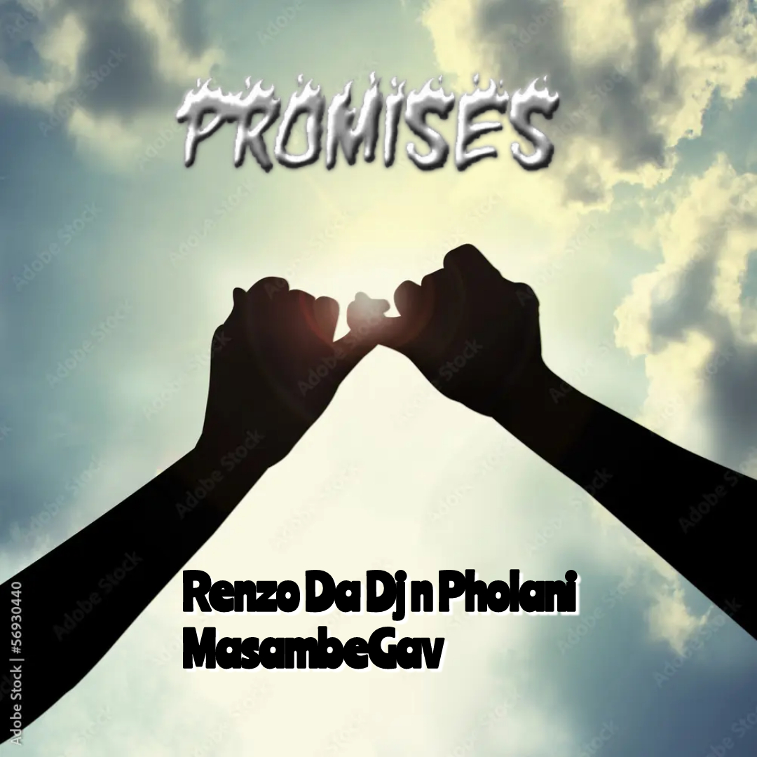 Promises - Renzo Da Dj n Pholani MasambeGav